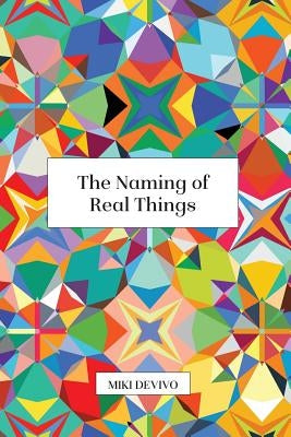 The Naming of Real Things by Devivo, Miki