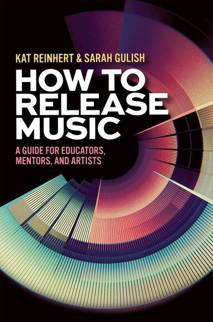 How to Release Music by Reinhert, Kat