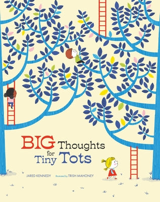 Big Thoughts for Tiny Tots: A Beginner's Gospel Story Book of Questions and Answers by Kennedy, Jared