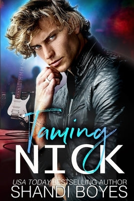 Taming Nick by Boyes, Shandi