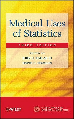 Medical Uses of Statistics by Bailar, John C.