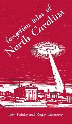 Forgotten Tales of North Carolina by Painter, Tom