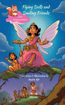 Flying dolls and Smiling friends by Austin Ajit