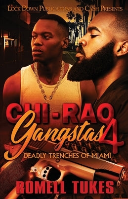 Chi'Raq Gangstas 4 by Tukes, Romell