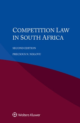 Competition Law in South Africa by Ndlovu, Precious N.