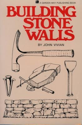 Building Stone Walls by Vivian, John