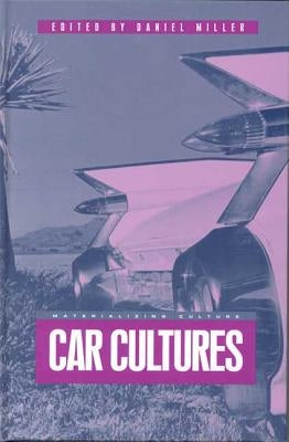 Car Cultures by Miller, Daniel