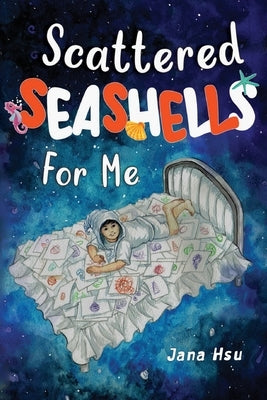 Scattered Seashells For Me by Hsu, Jana Y.