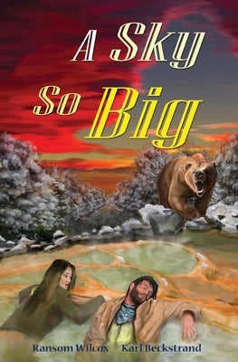 A Sky So Big: A Romantic Clash by Beckstrand, Karl