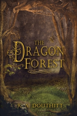 The Dragon Forest by Douthitt, R. a.