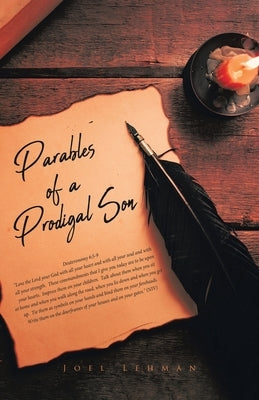 Parables of a Prodigal Son by Lehman, Joel