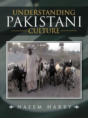 Understanding Pakistani Culture by Harry, Naeem