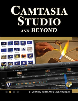 Camtasia Studio and Beyond [With DVD] by Torta, Stephanie