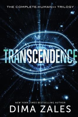 Transcendence: The Complete Human++ Trilogy by Zales, Dima