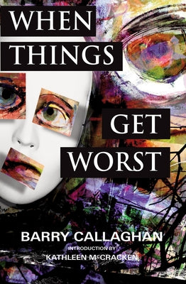 When Things Get Worst by Callaghan, Barry