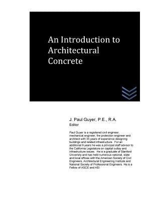 An Introduction to Architectural Concrete by Guyer, J. Paul