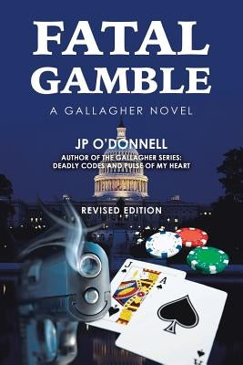 Fatal Gamble: A Gallagher Novel by O'Donnell, Jp