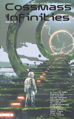 Cossmass Infinities Issue 9: July 2022 by Scheina, Carol