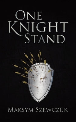 One Knight Stand by Szewczuk, Maksym