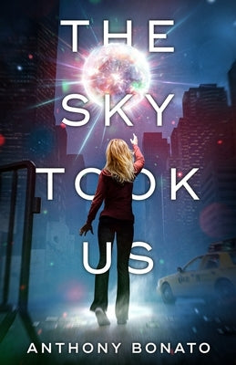 The Sky Took Us by Bonato, Anthony