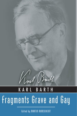 Fragments Grave and Gay by Barth, Karl