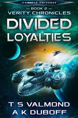 Divided Loyalties (Verity Chronicles Book 2) by DuBoff, A. K.