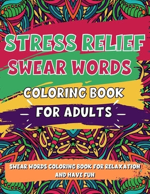Adult Coloring Book, Stress Relief Swear Word Coloring Book Pages Big Pack (45 Pages) by G, Martin