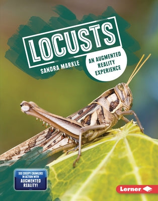 Locusts: An Augmented Reality Experience by Markle, Sandra
