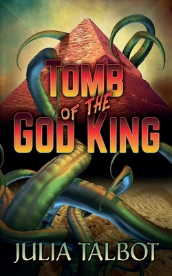 Tomb of the God King by Talbot, Julia