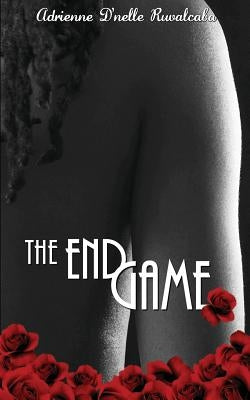 The Endgame by Ruvalcaba, Adrienne D.