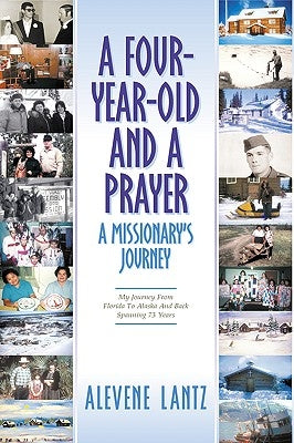 A Four Year Old and a Prayer ? by Lantz, Alevene