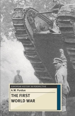 The First World War by Purdue, A. W.