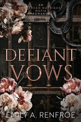 Defiant Vows: An Arranged Marriage Mafia Romance by Renfroe, Emily A.