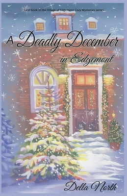 A Deadly December in Edgemont by North, Della