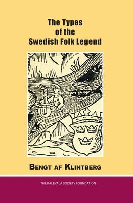 The Types of the Swedish Folk Legend by Af Klintberg, Bengt