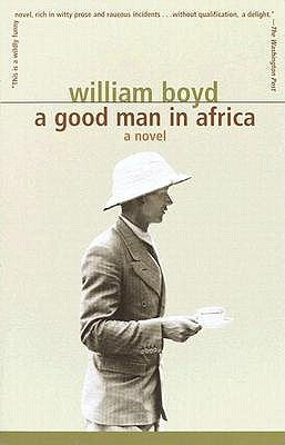 A Good Man in Africa by Boyd, William
