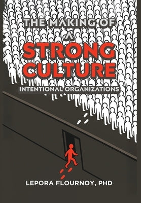 The Making of a Strong Culture by Flournoy, Lepora