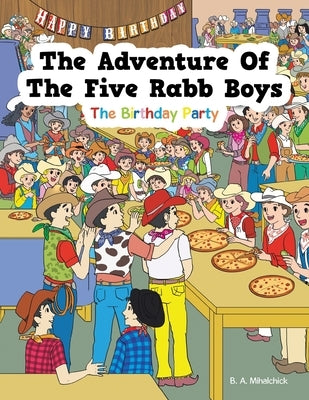 The Birthday Party by Mihalchick, B. A.