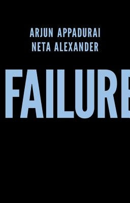 Failure by Appadurai, Arjun
