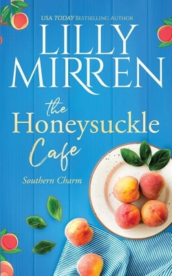 The Honeysuckle Cafe by Mirren, Lilly