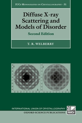 Diffuse X-Ray Scattering and Models of Disorder by Welberry, T. R.