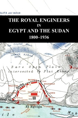 The Royal Engineers in Egypt and the Sudan by Sandes, Lieut -Colonel E. W. C.