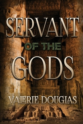 Servant of the Gods by Douglas, Valerie