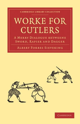 Worke for Cutlers by Sieveking, Albert Forbes
