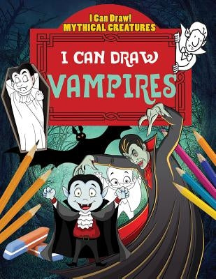 I Can Draw Vampires by Yates, Jane