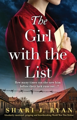 The Girl with the List: Absolutely emotional, gripping and heartbreaking World War Two fiction by Ryan, Shari J.