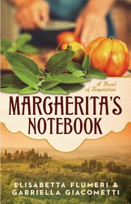 Margherita's Notebook: A Novel of Temptation by Flumeri, Elisabetta