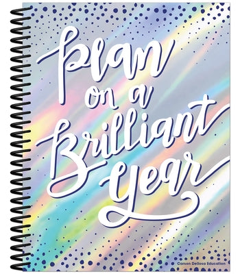 Sparkle and Shine Plan on a Brilliant Year Teacher Planner by Carson Dellosa Education