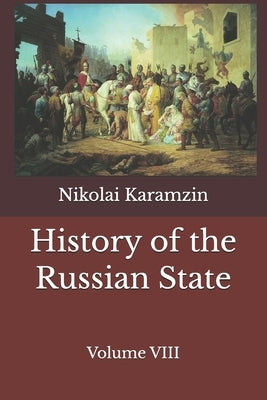History of the Russian State: Volume VIII by Budds, Tim
