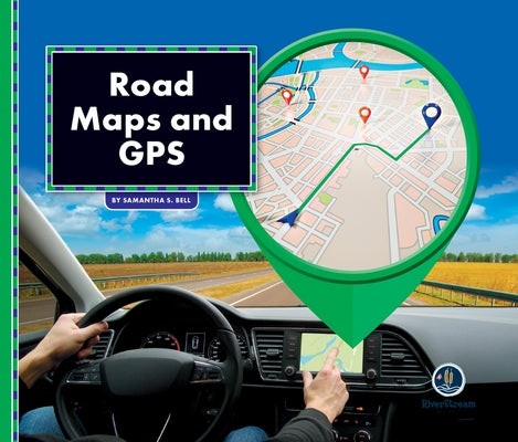 All about Maps: Road Maps & GPS by Bell, Samantha S.